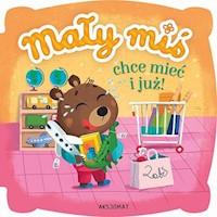 Mały miś chce mieć i już -  - książka