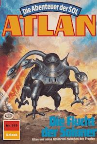 Atlan 515: Die Flucht der Solaner - Wilfried Hary - ebook