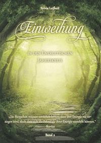 Einweihung in den energetischen Jahreskreis - Sylvia Leifheit - ebook