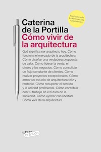 Cómo vivir de la arquitectura - Caterina de la Portilla - ebook