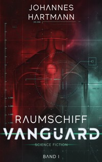 Raumschiff Vanguard - Johannes Hartmann - ebook