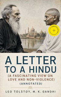 A LETTER TO A HINDU (A Fascinating View on Love and Non-Violence) (Annotated) - Leo Tolstoy - ebook