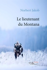 Le lieutenant du Montana - Norbert Jakob - ebook