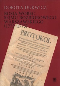Rosja wobec sejmu rozbiorowego warszawskiego (1772-1775) - Dukwicz Dorota - książka