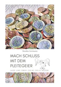 Mach Schluss mit dem Pleitegeier - Monika Liermann - ebook