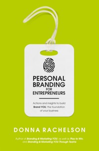 Personal Branding for Entrepreneurs - Donna Rachelson - ebook