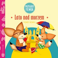 Przygody Fenka. Lato nad morzem - Magdalena Gruca - ebook + audiobook