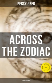 Across the Zodiac (Sci-Fi Classic) - Percy Greg - ebook