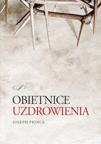 Obietnice uzdrowienia - Prince Joseph - ebook + książka