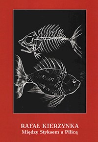 Między Styksem a Pilicą - Kierzynka Rafał - książka