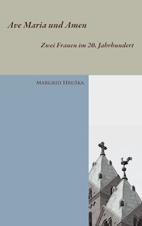 Ave Maria und Amen - Margrid Hruška - ebook