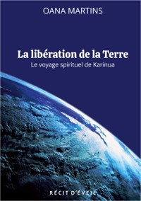 La libération de la Terre - Oana Martins - ebook