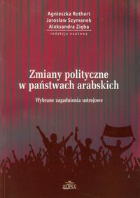 Zmiany polityczne w państwach arabskich -  - książka