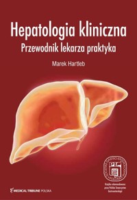 Hepatologia kliniczna Przewodnik lekarza praktyka - Hartleb Marek - książka