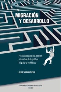 Migración y desarrollo - Javier Urbano Reyes - ebook