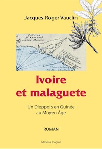 Ivoire et malaguete - Jacques-Roger Vauclin - ebook
