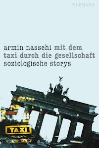 Mit dem Taxi durch die Gesellschaft - Armin Nassehi - ebook
