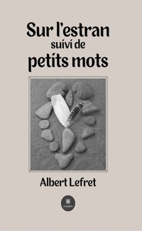Sur l'estran suivi de petits mots - Albert Lefret - ebook