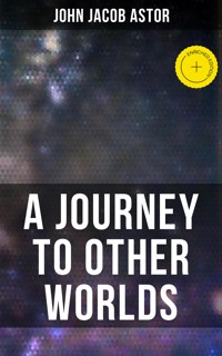 A Journey to Other Worlds - John Jacob Astor - ebook