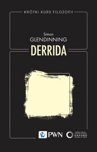 Krótki kurs filozofii. Derrida - Glendinning Simon - książka