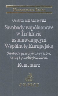 Swobody wspólnotowe w trakcie ustanowiającym Wspólnotę Europejską -  - książka