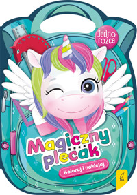 Magiczny plecak. Jednorożce - zbiorowa praca - książka