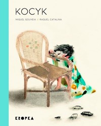 Kocyk - Gouveia Miguel, Catalina Raquel - książka