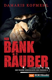 Der Bankräuber - Damaris Kofmehl - ebook