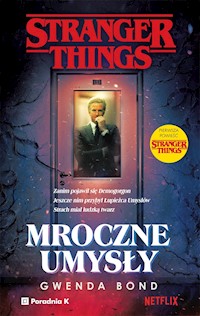 Stranger Things: Mroczne umysły - Gwena Bond - ebook