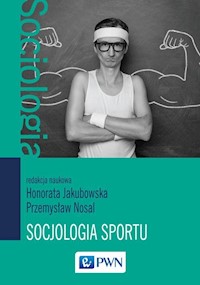 Socjologia sportu - Jakubowska Honorata, Nosal Przemysław - książka