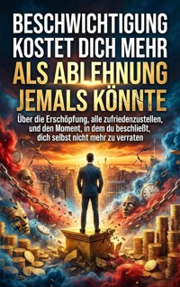 Beschwichtigung kostet dich mehr als Ablehnung jemals könnte - Oliver Reuter - ebook