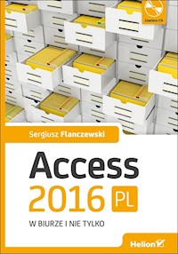 Access 2016 PL w biurze i nie tylko + CD - Flanczewski Sergiusz - książka