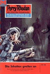 Perry Rhodan 126: Die Schatten greifen an - Clark Darlton - ebook