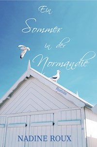 Ein Sommer in der Normandie - Nadine Roux - ebook