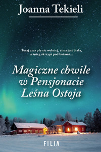 Magiczne chwile w Pensjonacie Leśna Ostoja - Joanna Tekieli - ebook + audiobook + książka
