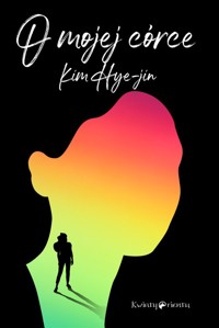 O mojej córce - Hye-jin Kim - ebook + audiobook + książka