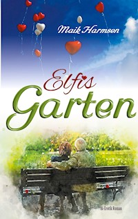 Elfis Garten - Maik Harmsen - ebook