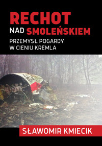 Rechot nad Smoleńskiem - Sławomir Kmiecik - książka