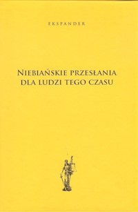 Niebiańskie przesłania dla ludzi tego czasu - Ekspander - książka
