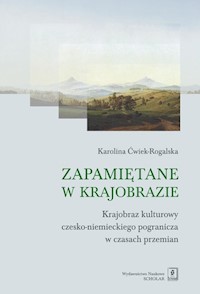 Zapamiętane w krajobrazie - Ćwiek-Rogalska Karolina - książka