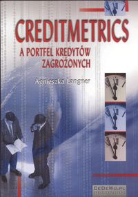 Creditmetrics a portfel kredytów zagrożonych - Agnieszka Langner - książka