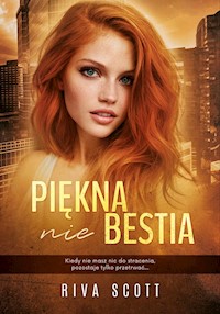 Piękna (nie) Bestia - Riva Scott - książka