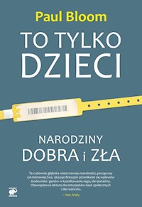 To tylko dzieci - Paul Bloom - książka