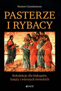 Pasterze i Rybacy - Raniero Cantalamessa - książka