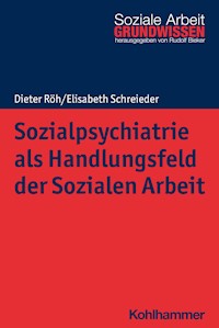 Sozialpsychiatrie als Handlungsfeld der Sozialen Arbeit - Dieter Röh - ebook