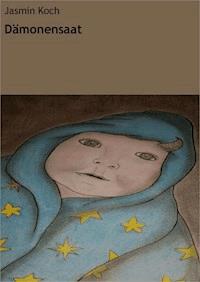 Dämonensaat - Jasmin Koch - ebook