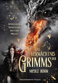 Das Vermächtnis der Grimms - Nicole Böhm - ebook
