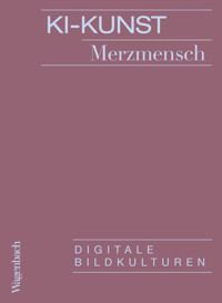 KI-Kunst - Merzmensch - ebook