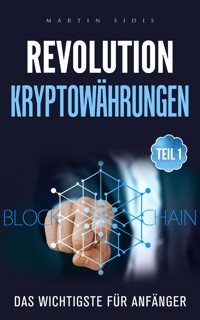 Revolution: Kryptowährungen - Martin Sidis - ebook
