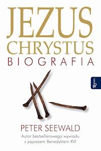 Jezus Chrystus. Biografia - Peter Seewald - ebook + audiobook